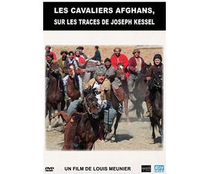 Les cavaliers Afghans, sur les traces de Joseph Kessel