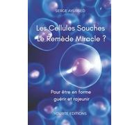 Les Cellules Souches : Le Remède Miracle ?