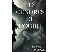 LES CENDRES DE L'OUBLI