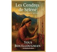 Les Cendres de Séléné: Un fil de mémoire entre oubli et renaissance
