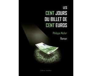 Les Cent Jours du Billet de Cent Euro