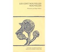Les cent nouvelles nouvelles: Traduites et présentées par Roger Dubuis