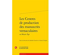 Les centres de production des manuscrits vernaculaires au Moyen Age: 16