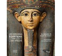 Les Cercueils Egyptiens De La Xxie Au Debut De La Xxiie Dynastie: La collection du musée du Louvre