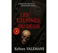 Les chaînes du désir: une dark romance pour YA. Une histoire envoûtante où se mêle désir, trahison, meurtre et démons.