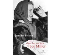 Les chambres noires de Lee Miller