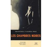 Les chambres noires. Ediz. italiana
