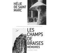 Les champs de braises: Mémoires