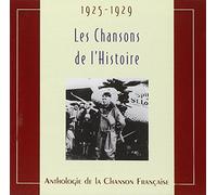 Les Chansons De l'histoire 1925-1929