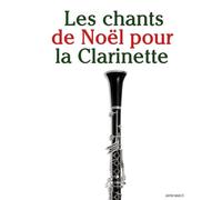 Les chants de Noël pour la Clarinette
