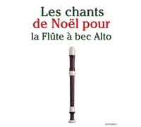 Les chants de Noël pour la Flûte à bec Alto