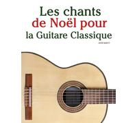 Les chants de Noël pour la Guitare Classique