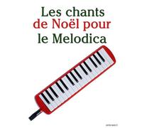 Les chants de Noël pour le Melodica