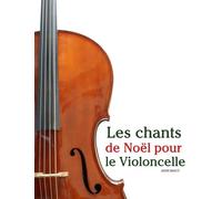 Les chants de Noël pour le Violoncelle