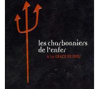 LES CHARBONNIERS DE L'ENFER - A LA GRACE DE DIEU