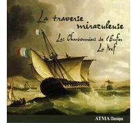 Les Charbonniers de l'Enfer/La Nef La traverse miraculeuse (CD)
