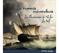 Les Charbonniers de l'Enfer/La Nef - La traverse miraculeuse by Les Charbonniers de l'Enfer/La Nef (2008-10-28)