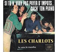 les charlots - LES CHARLOTS/.SI TU N'VEUX PAS PAYER D'IMPOTS CACH TON PIANO/LP VINYL 45 TOURS 2 TITRES