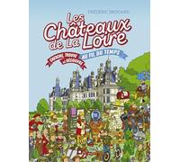 Les châteaux de la Loire au fil du temps - Cherche, trouve et découvre