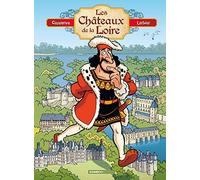Les châteaux de la Loire: Avec un cahier réalisé par la Mission Val de Loire