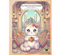 Les Chats Kawaii à Istanbul: Minarets, baklavas et adorables chatons à colorier