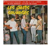 Les Chats Sauvages - Toi Tu Es Bath Pour Moi