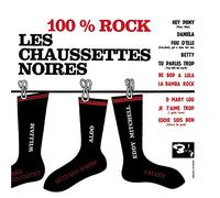 Les Chaussettes Noires - 100% Rock