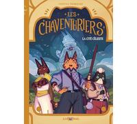 Les Chaventuriers: La Cité Céleste
