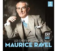 Les Chefs d'Oeuvre de Maurice Ravel
