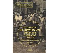Les chemins du communisme libertaire en Espagne: Volume 1, Et l'anarchisme devint espagnol (1868-1910)