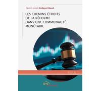 Les Chemins étroits de la réforme dans une communauté monétaire
