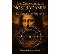 Les Chevaliers de Nostradamus I: Le Cercle du Pouvoir