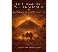 Les Chevaliers de Nostradamus II: La Pyramide de l’Apocalypse
