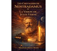Les Chevaliers de Nostradamus IV: La Vision de Jules Verne