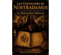 Les Chevaliers de Nostradamus V: Le Manuscrit Médici