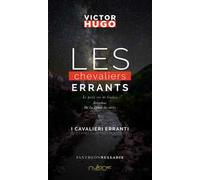 Les chevaliers errants-I cavalieri erranti. Ediz. bilingue
