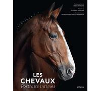 Les chevaux: Portraits intimes