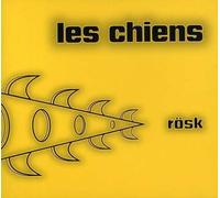 Les Chiens - Rosk