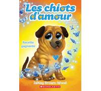 Les Chiots d'Amour: N° 4 - Recette Gagnante