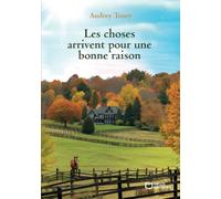 Les choses arrivent pour une bonne raison