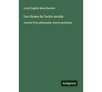 Les choses de l'autre monde: Journal d'un philosophe, ¿uvre posthume