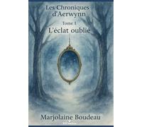 Les Chroniques d'Aerwynn: Rédemption - Tome 1 : L'Eclat oublié
