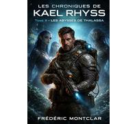 LES CHRONIQUES DE KAEL RHYSS: TOME 2 LES ABYSSES DE THALASSA