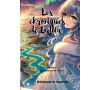 Les Chroniques de Lullia: Les veines de glace