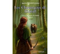 Les Chroniques de Mohill Tome 4 : Les sceaux de Douglas PARTIE II