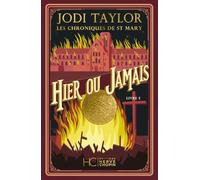 Les Chroniques de St Mary - Tome 05 Hier ou jamais (NE): 05