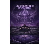 Les Chroniques d'Orphée: Le prix de l'Éternité