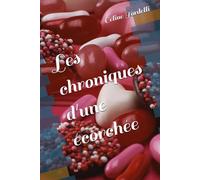 Les chroniques d'une écorchée