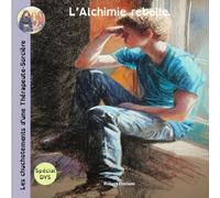 Les chuchotements d'une Thérapeute-Sorcière: L'Alchimie rebelle.