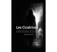 Les Cicatrices invisibles